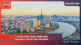 JULY 1ST: A NEW MILESTONE IN THE DEVELOPMENT OF HO CHI MINH CITY MEDIA