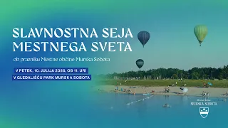 Slavnostna seja mestnega sveta ob prazniku Mestne občine Murska Sobota (10.07.2026)
