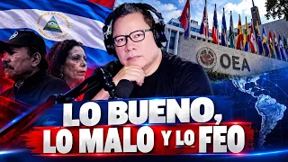 🔴 OEA Y NICARAGUA: LO BUENO, LO MALO Y LO FEO