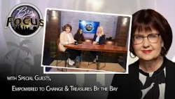 Bay Focus 772 - Empowered to Change and "Treasures By the Bay" in Clearwater Beach