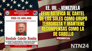 US ratifies Cartel of the Suns as a terrorist group and maintains rewards like Cabello's