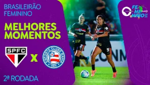 MELHORES MOMENTOS: SÃO PAULO 2 X 1 BAHIA | BRASILEIRÃO FEMININO | 2ª RODADA
