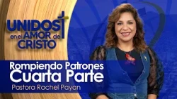 Unidos en El Amor de Cristo con Pastora Rachel Payan 10-29-26