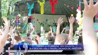 "La Dumbrava" camp in Volovița has opened its doors for the 2026 summer vacation