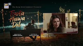 Toota Huwa Dil Episode 64 | RECAP | Nazish Jahangir | Agha Ali | ARY Digital