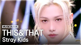Please listen to 'run it' after this track... Stray Kids 'This&That' #MusicBank | Aired on KBS 08...