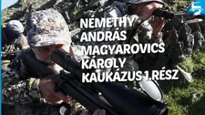 Némethy András – Magyarovics Károly: Kaukázus 1-2. rész