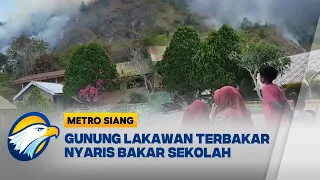 Mencekam Kebakaran Hutan Gunung Lakawan Nyaris Hanguskan Sekolah [Metro Siang]