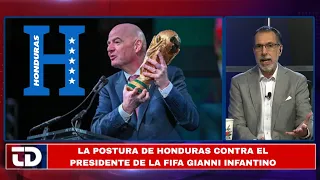 Should Infantino be asked to resign? The stance Honduras must take on the FIFA president