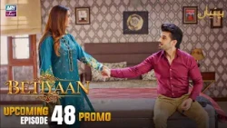 Betiyaan - Upcoming Episode 48 | Promo | ARY Zindagi Drama