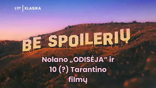 Pažiūrėjome „Odisėją“, George Lucas apie dirbtinį intelektą ir 10 Tarantino filmo | BE SPOILERIŲ