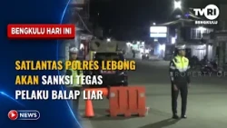 The Lebong Police Traffic Unit will take firm sanctions against illegal road racing offenders.