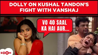 Dolly Javved's EXPLOSIVE Interview: SLAMS Kushal Tandon, REACTS to Vanshaj's Eviction, Uorfi & More