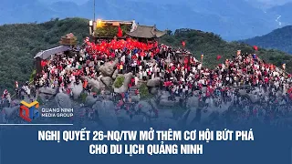 Resolution 26-NQ/TW: Opening new breakthrough opportunities for Quang Ninh tourism