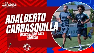 A La Candela | Adalberto Carrasquilla out against Croatia
