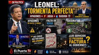 Leonel denounces a "perfect storm" in East Santo Domingo: blackouts, water shortages, and trash