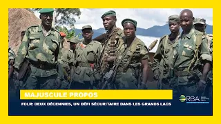 FDLR: Deux décennies, un défi sécuritaire dans les Grands Lacs