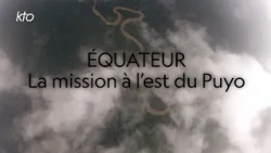 Equateur, la mission à l'est du Puyo