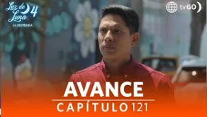 Luz de Luna 4: León enfrentará a Leonardo por Alma (AVANCE Capítulo n° 121)