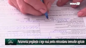 Parlamentul pregătește o lege nouă pentru retrocedarea terenurilor agricole