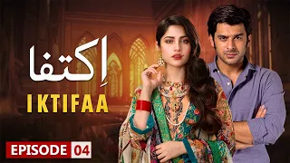 Iktifa Episode 4 | Neelam Muneer, Humayun Ashraf | Latest Pakistani Drama