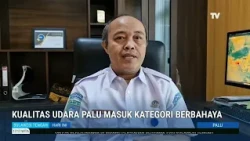 STHI - Palu Air Quality Reaches Dangerous Levels