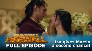 Taskforce Firewall: Isa gives Martin a second chance! (Full Episode 69) August 27, 2026