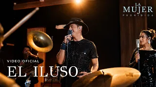 El iluso | La Mujer Prohibida (Video Oficial)