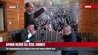 🔴 A SPECIAL CONVERSATION WITH YRP KAHRAMANKAZAN DISTRICT CHAIR AYHAN KESİCİ
