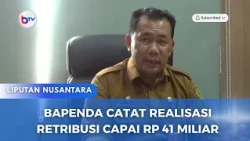 BAPENDA CATAT REALISASI RETRIBUSI CAPAI RP 41 MILIAR