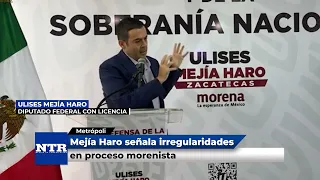 Mejía Haro points out irregularities in Morena process