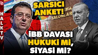 A POLL THAT WILL SHAKE THE AGENDA! Is the IBB case legal or political? Erdogan better not see the...