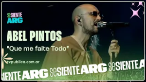 Que me falte Todo por Abel Pintos en El Caldén - Se Siente Argentina