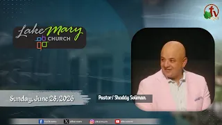 Lake Mary Church - Florida -Sunday, June 28, 2026 | Alkarma_tv