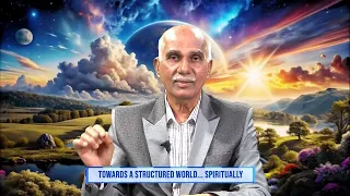 Towards A Structured World...Spirtually Episode 16 06/07/2026