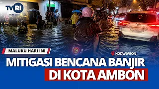 MITIGASI BANJIR DI KOTA AMBON - MHI 05/05/2026