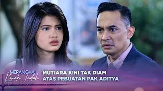 Lagi! Pak Aditya Hampir Tampar Mutiara?!  | Merangkai Kisah Indah - Episode 439