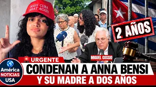 🚨URGENTE: CONDENAN A ANNA BENSI Y SU MADRE A DOS AÑOS de limitación de libertad en Cuba