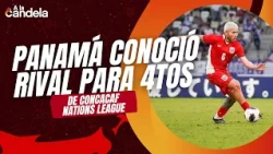 A La Candela | Panamá ya conoce rival para los cuartos de final