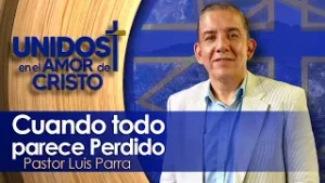 Unidos en El Amor de Cristo con Pastor Luis Parra 02-02-26