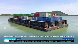 30 JUNI 2026 EKSPOR PERDANA PETI KEMAS DARI TERMINAL KIJING DORONG PERTUMBUHAN EKONOMI KALBAR