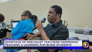 Shortage of Specialist Teachers Hampering Teaching & Learning for Blind Students | TVJ News