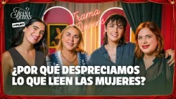 ¿Por qué despreciamos lo que leen las mujeres? Con Megan Maxwell y Sandra Miró | Trama Queens