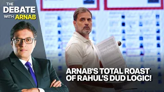 EC Report Row: Arnab's Epic Roast Of Rahul Gandhi's Dud Logic