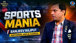 DD Morning Show | Sports Mania | Sanjeev Rajput, National Rifle Coach | DD National
