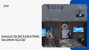 GAGAUZ DİLİNİ İLERLETMÄK SALONUN AÇILIŞI