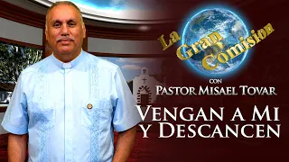 La Gran Comisión con Pastor Misael Tovar
