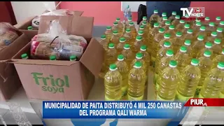 MUNICIPALIDAD DE PAITA DISTRIBUYÓ 4 MIL 250 CANASTAS DEL PROGRAMA QALI WARMA