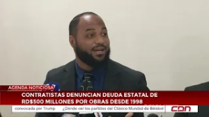 Contratistas denuncian deuda estatal de RD$500 millones por obras desde 1998