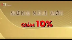 SCJ TV SHOPPING | MỪNG NĂM MỚI - GIẢM 10%